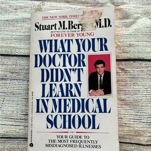 What Your Doctor Didn't Learn in Medical School Book